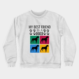 My best friend is a boxer Crewneck Sweatshirt